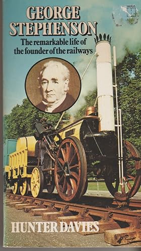 Seller image for GEORGE STEPHENSON The Remarkable Life of the Founder of the Railways for sale by The Old Bookshelf