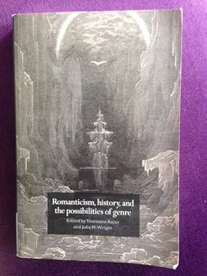 Seller image for Romanticism, History, and the Possibilities of Genre: Re-forming Literature 1789-1837 for sale by Aegean Agency