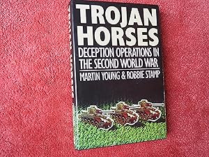 Imagen del vendedor de TROJAN HORSES - Deception Operations in the Second World War a la venta por Ron Weld Books