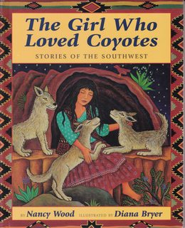 Imagen del vendedor de The Girl Who Loved Coyotes: Stories of the Southwest a la venta por Never Too Many Books