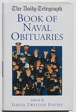 Seller image for The "Daily Telegraph" Book of Naval Obituaries (Daily Telegraph Obituaries) for sale by Our Kind Of Books