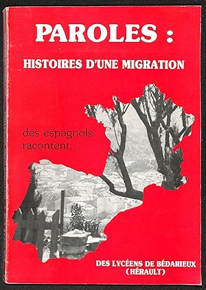Image du vendeur pour Paroles: Histoires d'une migration. Des espagnols racontent. mis en vente par Els llibres de la Vallrovira