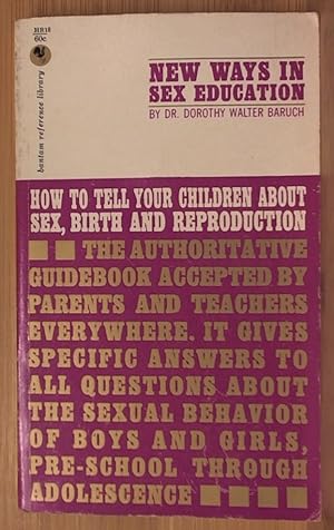 Seller image for New Ways in Sex Education: How to Tell Your Children About Sex, Birth and Reproduction for sale by Archives Books inc.