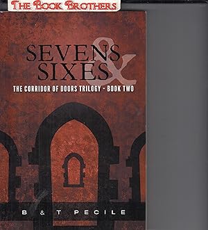 Immagine del venditore per Sevens & Sixes: The Corridor of Doors Trilogy - Book Two venduto da THE BOOK BROTHERS