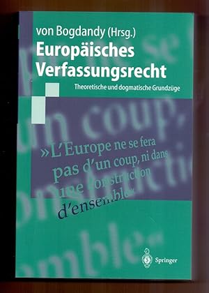 Europäisches Verfassungsrecht: Theoretische und dogmatische Grundzüge (Springer-Lehrbuch)