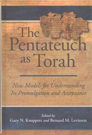 Immagine del venditore per Pentateuch As Torah : New Models for Understanding Its Promulgation and Acceptance venduto da GreatBookPricesUK