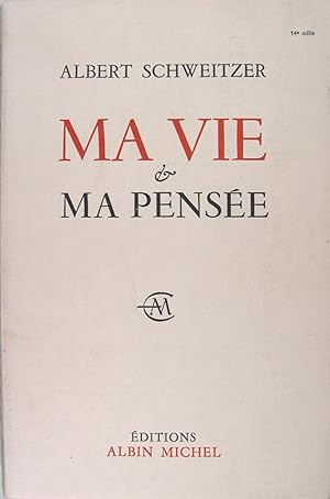 Ma vie & ma pensée