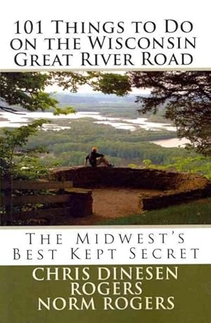 Bild des Verkufers fr 101 Things to Do on the Wisconsin Great River Road zum Verkauf von GreatBookPrices
