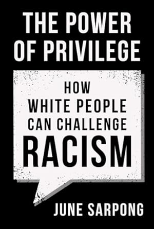Seller image for Power of Privilege : How White People Can Challenge Racism for sale by GreatBookPrices