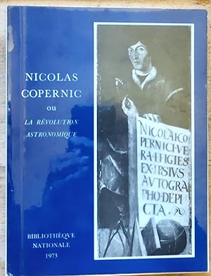 Image du vendeur pour Nicolas Copernic ou la révolution astronomique. (Catalogue d'exposition) mis en vente par Shore Books