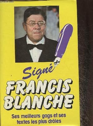 Image du vendeur pour Sing Francis Blanche- Anthologie de ses meilleurs gags et de ses textes les plus drles mis en vente par Le-Livre