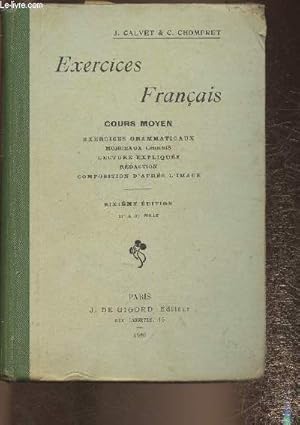 Bild des Verkufers fr Exercices franais- Cours moyen, exercces gramaticaux, morceaux choisis, lecture explique, rdaction, composition d'aprs l'image zum Verkauf von Le-Livre