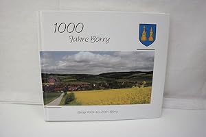 1000 Jahre Börry Geschichte und Geschichten vom Dorf und seinen Menschen.