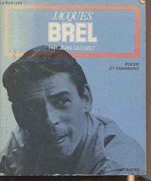 Bild des Verkufers fr Jacques Brel - Posie et chansons n3 zum Verkauf von Le-Livre