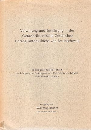 Seller image for Verwirrung und Entwirrung in der "Octavia/Roemische Geschichte" Herzog Anton-Ulrichs von Braunschweig. (Dissertation). for sale by Brbel Hoffmann