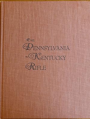 The Pennsylvania - Kentucky Rifle