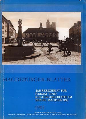 Bild des Verkufers fr Magdeburger Bltter. Jahresschrift fr Heimat- und Kulturgeschichte im Bezirk Magdeburg. 1985 zum Verkauf von Antiquariat Kastanienhof