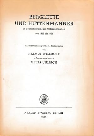 Imagen del vendedor de Bergleute und Httenmnner in deutschsprachigen Untersuchungen von 1945 bis 1964 a la venta por Antiquariat Kastanienhof