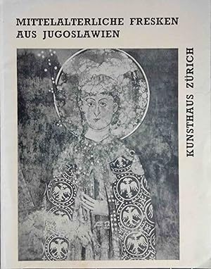 Seller image for Mittelalterliche Fresken aus Jugoslawien Ausstellg 2.Juni bis 11. Juli 1954 Katalog. for sale by Logo Books Buch-Antiquariat