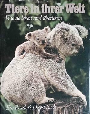 Bild des Verkufers fr Tiere in ihrer Welt : wie sie leben u. berleben. [wissenschaftl. Mitarb. u. Berater: N. J. Berrill . Ins Dt. bertr. u. bearb. von Karl Wilhelm Harde] / Reader`s-Digest-Buch zum Verkauf von Logo Books Buch-Antiquariat