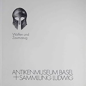 Bild des Verkufers fr Waffen und Zaumzeug. Antikenmuseum Basel und Sammlung Ludwig. zum Verkauf von Logo Books Buch-Antiquariat