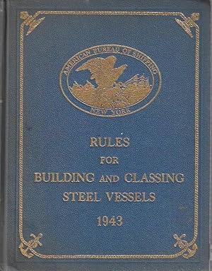 Seller image for Rules for Building and Classing Steel Vessels, 1943 for sale by Hill Country Books