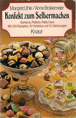 Bild des Verkufers fr Konfekt zum Selbermachen - Bonbons, Pralinen, Petits fours zum Verkauf von Antiquariat Hans Wger