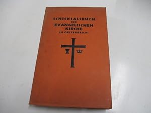 Seller image for Schicksalsbuch der evangelischen Kirche in sterreich. Ein Lesebuch ihrer wichtigsten Urkunden und Zeugnisse. for sale by Ottmar Mller