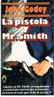 Imagen del vendedor de La Pistola y Mr. Smith a la venta por lisarama