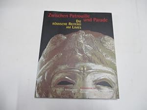 Immagine del venditore per Zwischen Patrouille und Parade. Die rmische Reiterei am Limes. venduto da Ottmar Mller