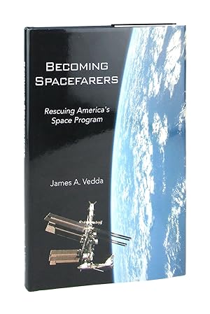 Becoming Spacefarers: Rescuing America's Space Program