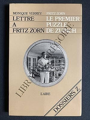 Bild des Verkufers fr LETTRE A TRITZ ZORN suivie de Le Premier Puzzle de Zurich rcit de Fritz Zorn zum Verkauf von Yves Grgoire