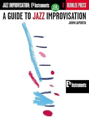 Immagine del venditore per A Guide to Jazz Improvisation: E-Flat Edition [With CD] venduto da moluna