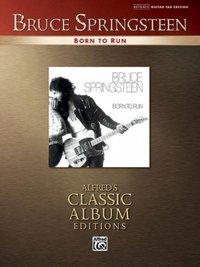 Seller image for Bruce Springsteen -- Born to Run: Authentic Guitar Tab for sale by moluna