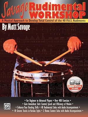 Seller image for Savage Rudimental Workshop: A Musical Approach to Develop Total Control of the 40 P.A.S. Rudiments, Book & 2 CDs for sale by moluna