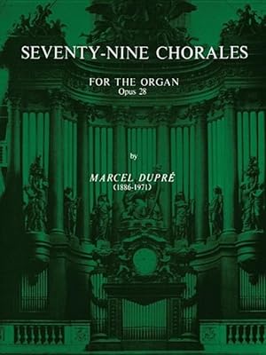 Seller image for Seventy-Nine Chorales for the Organ, Op. 28 for sale by moluna