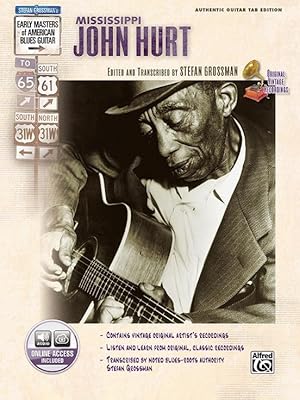 Seller image for Stefan Grossman\ s Early Masters of American Blues Guitar: Mississippi John Hurt, Book & CD [With CD] for sale by moluna