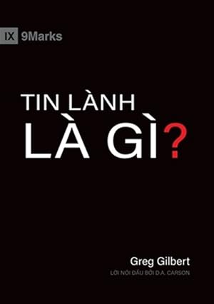 Seller image for What Is the Gospel? (Vietnamese) -Language: vietnamese for sale by GreatBookPrices