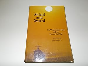 Bild des Verkufers fr Shield and Sword: The United States Navy and the Persian Gulf War zum Verkauf von Paradise Found Books