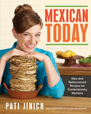 Seller image for Mexican Today: New and Rediscovered Recipes for Contemporary Kitchens (Hardback or Cased Book) for sale by BargainBookStores