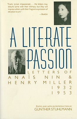 Image du vendeur pour A Literate Passion: Letters of Anais Nin & Henry Miller, 1932-1953 (Paperback or Softback) mis en vente par BargainBookStores