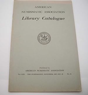 American Numismatic Association Library Catalogue Vol. LXX, No. 11, November 1957