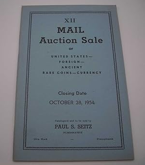 Paul S. Seitz XII Mail Auction Sale of United States, Foreign, Ancient, Rare Coins and Currency