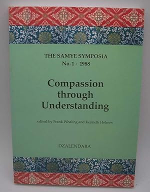 Seller image for Compassion Through Understanding: The Samye Symposia No. 1, 1988 for sale by Easy Chair Books