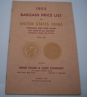 Bebee Stamp and Coin Company 1953 Bargain Price List of United States Coins, Colonials and Paper ...
