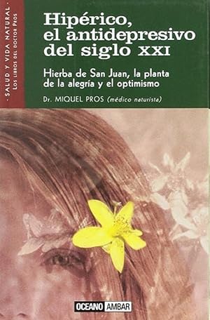 Image du vendeur pour Hiprico, El Antidepresivo Del Siglo XXI (Salud Y Vida Natural) (Spanish Edition) mis en vente par Von Kickblanc