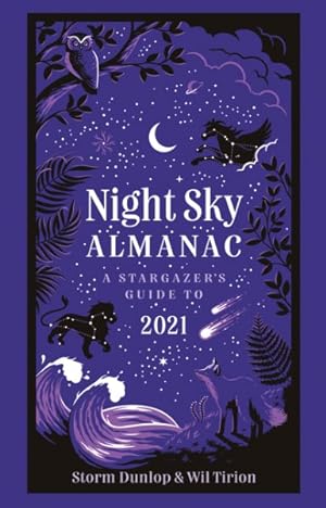 Bild des Verkufers fr Night Sky Almanac 2021 : A Stargazer's Guide zum Verkauf von GreatBookPrices