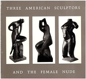 Immagine del venditore per Three American Sculptures and the Female Nude: Lachaise, Nadelman, Archipenko venduto da Diatrope Books
