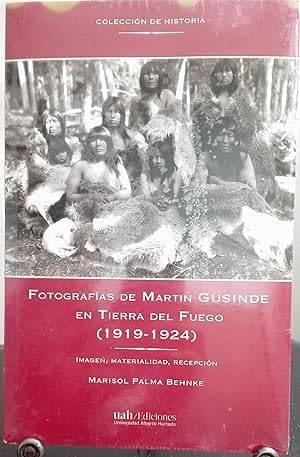 Imagen del vendedor de Fotografas de Martn Gusinde en Tierra del Fuego ( 1919-1934 ). Imagen, materialidad, recepcin a la venta por Librera Monte Sarmiento
