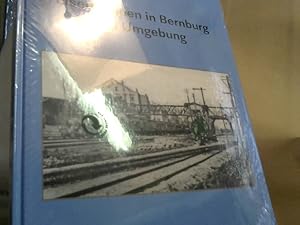 Eisenbahnen in Bernburg und Umgebung